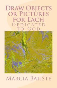 Paperback Draw Objects or Pictures for Each: Dedicated to God Book