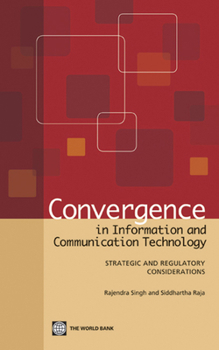 Paperback Convergence in Information and Communication Technology: Strategic and Regulatory Considerations Book
