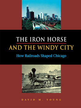 Hardcover The Iron Horse and the Windy City Book