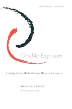 Paperback Double Exposure: Cutting Across Buddhist and Western Discourses Book