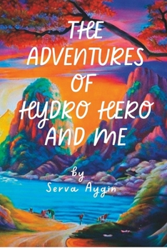 Paperback The Adventures of Hydro Hero Book