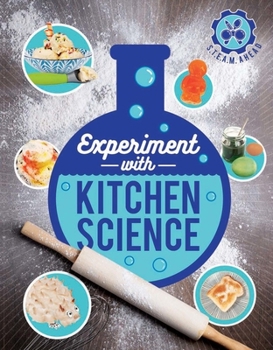 Hardcover Experiment with Kitchen Science: Fun Projects to Try at Home Book