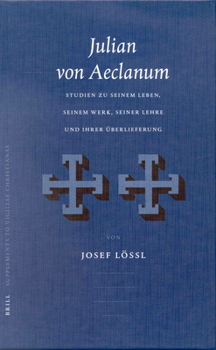 Hardcover Julian Von Aeclanum: Studien Zu Seinem Leben, Seinem Werk, Seiner Lehre Und Ihrer Überlieferung [German] Book