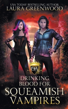 Drinking Blood For Squeamish Vampires - Book #2 of the Obscure Academy