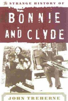 Paperback The Strange History of Bonnie and Clyde Book