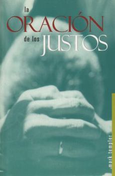 Paperback La Oracion de los Justos = The Prayer of the Righteous [Spanish] Book