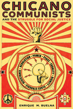 Paperback Chicano Communists and the Struggle for Social Justice Book