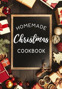 Homemade Christmas Cookbook: Blank Recipe Book to Write in Cookbook Organizer
