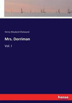 Paperback Mrs. Dorriman: Vol. I Book