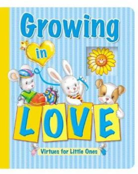 Board book Growing in Love: Virtues for Little Ones Book