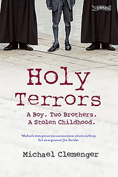 Paperback Holy Terrors: A Boy, Two Brothers, a Stolen Childhood Book