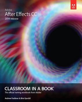 Paperback Adobe After Effects CC Classroom in a Book (2014 Release) Book