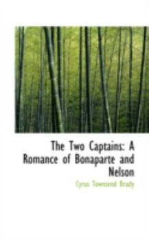 Paperback The Two Captains: A Romance of Bonaparte and Nelson Book