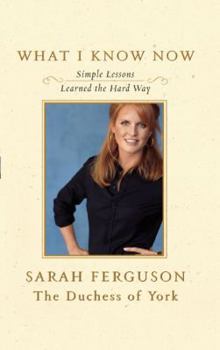 Paperback What I Know Now: Simple Lessons Learned the Hard Way Book