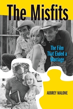 Paperback The Misfits: The Film That Ended a Marriage Book