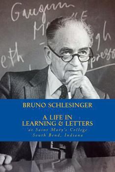 Paperback Bruno Schlesinger: A Life in Learning & Letters Book