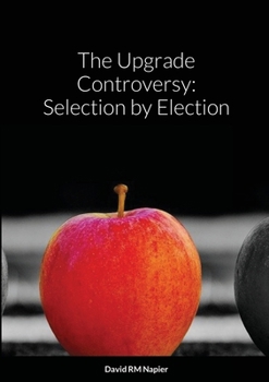 Paperback The Upgrade Controversy: Selection by Election Book