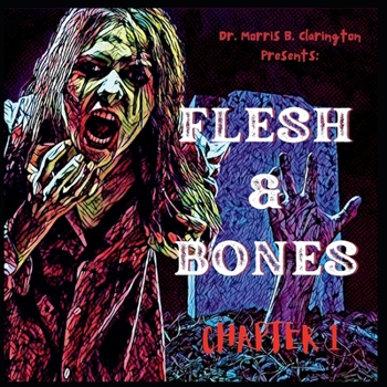 Paperback Flesh & Bones: Chapter 1 Book