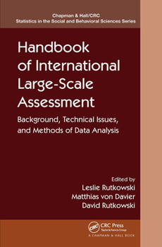 Handbook of International Large-Scale Assessment: Background, Technical Issues, and Methods of Data Analysis - Book  of the Chapman & Hall/CRC Statistics in the Social and Behavioral Sciences