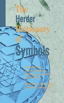 Paperback The Herder Dictionary of Symbols: Symbols from Art, Archaeology, Mythology, Literature, and Religion Book