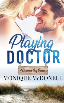 Paperback Playing Doctor, A Cinnamon Bay Romance Book