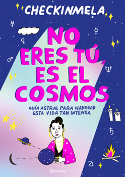 Paperback No Eres Tú, Es El Cosmos / It's Not You, It's the Cosmos [Spanish] Book