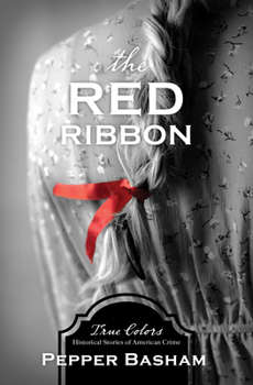The Red Ribbon - Book #8 of the True Colors