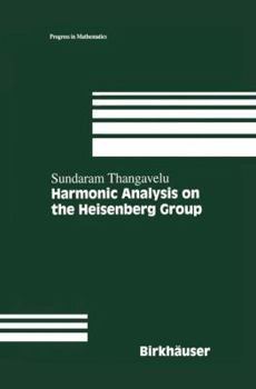 Hardcover Harmonic Analysis on the Heisenberg Group Book