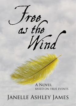 Paperback Free As The Wind: A Novel Based on True Events Book