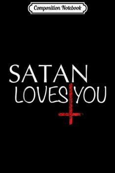Paperback Composition Notebook: Satan Loves You I Devils Cross Journal/Notebook Blank Lined Ruled 6x9 100 Pages Book