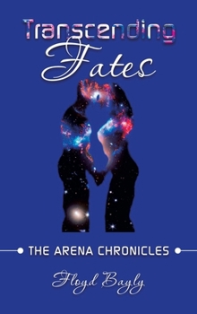 Hardcover Transcending Fates: The Arena Chronicles Book