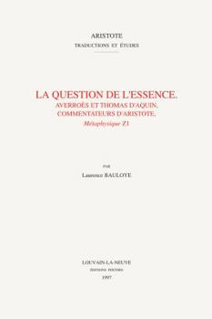 Paperback La Question de l'Essence. Averroes Et Thomas d'Aquin, Commentateurs d'Aristote, Metaphysique Z1 [French] Book