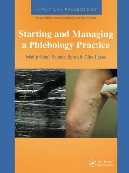 Hardcover Practical Phlebology: Starting and Managing a Phlebology Practice Book