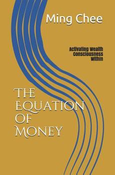 Paperback The Equation of Money: Activating Wealth Consciousness Within Book