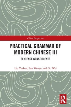 Paperback Practical Grammar of Modern Chinese III: Sentence Constituents Book