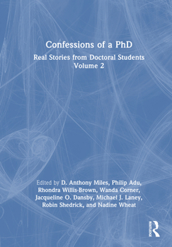 Hardcover Confessions of a PhD: Real Stories from Doctoral Students, Volume 2 Book