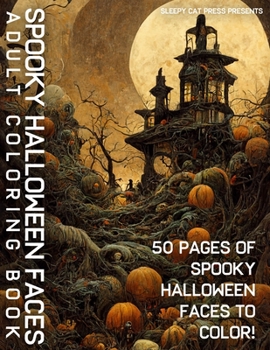 Paperback Spooky Halloween Faces Adult Coloring Book: 50 Pages of Unique Halloween Faces to Color Book