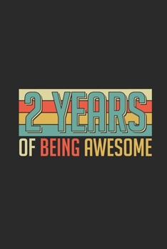 Paperback 2 Years Of Being Awesome: Blank Lined Notebook - Journal for Birthday Gift Idea and Anniversay Gift Idea Book