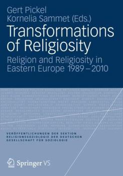 Paperback Transformations of Religiosity: Religion and Religiosity in Eastern Europe 1989-2010 Book