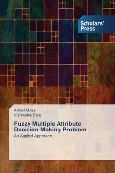 Paperback Fuzzy Multiple Attribute Decision Making Problem Book