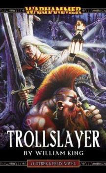 Trollslayer - Book #1 of the Gotrek & Felix