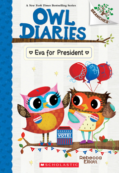 Paperback Eva for President: A Branches Book (Owl Diaries #19) Book