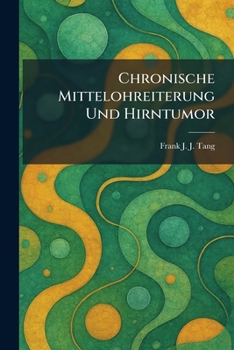 Paperback Chronische Mittelohreiterung Und Hirntumor [German] Book