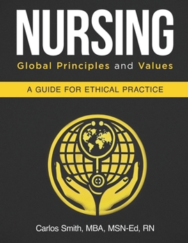 Paperback Nursing: Global Principles and Values: A Guide For Ethical Practice Book