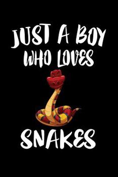 Paperback Just A Boy Who Loves Snakes: Animal Nature Collection Book