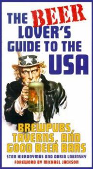 Paperback The Beer Lover's Guide to the USA: Brewpubs, Taverns, and Good Beer Bars Book