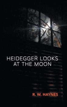 Hardcover Heidegger Looks at the Moon Book