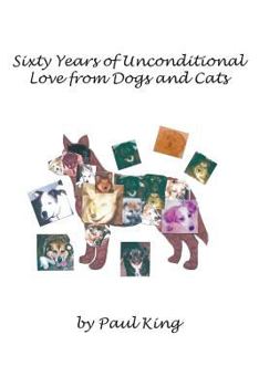 Paperback Sixty Years of Unconditional Love from Dogs and Cats Book