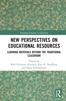 Hardcover New Perspectives on Educational Resources: Learning Materials Beyond the Traditional Classroom Book