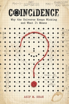 Paperback Coincidence: Why the Universe Keeps Winking and What It Means Book
